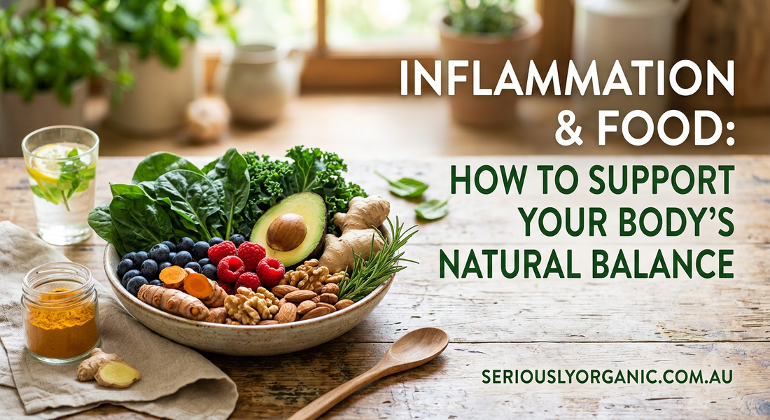 Inflammation & Food: How to Support Your Body's Natural Balance