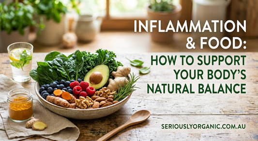 Inflammation & Food: How to Support Your Body's Natural Balance