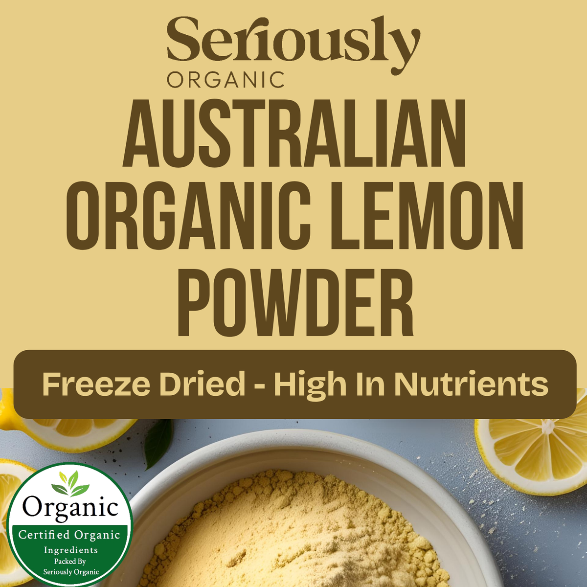 Lactic Lemon Powder Lemon Powder Freeze Dried Australian Organic – Seriously Organic